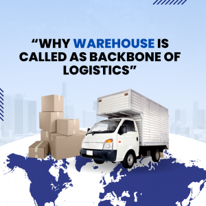 Warehouse the backbone of logistics